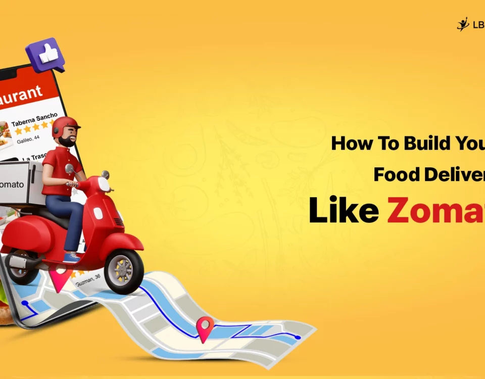 How To Build Your Own Food Delivery App Like Zomato
