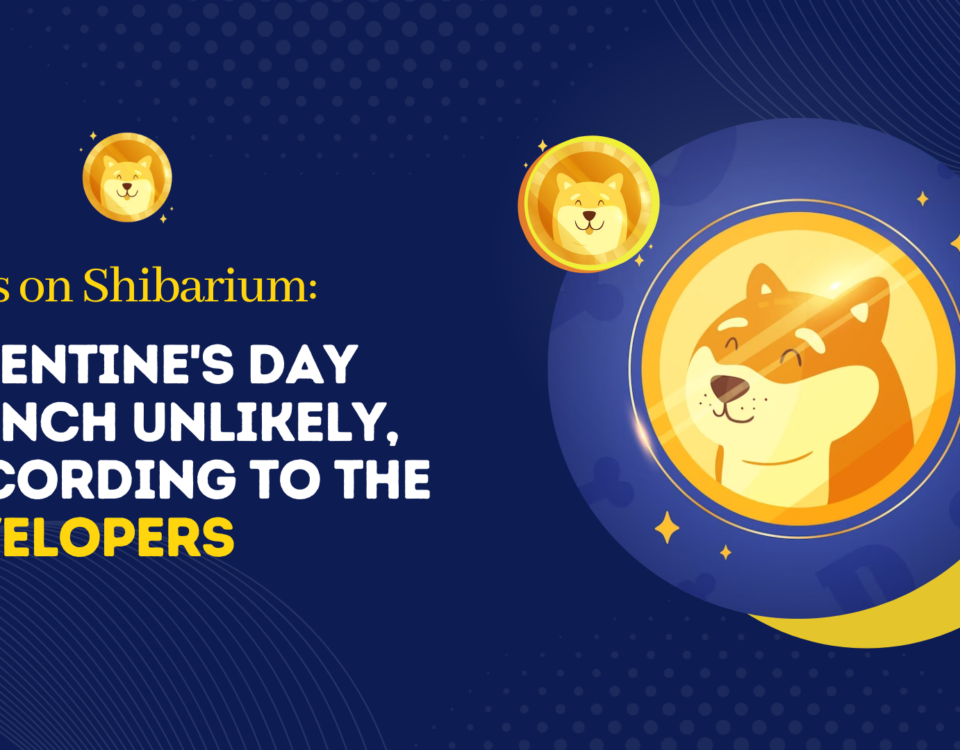 News on Shibarium: Valentine's Day Launch Unlikely, According to the Developers