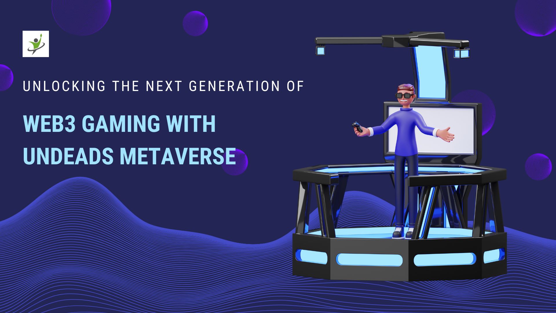 Unlocking the next generation of web3 gaming with Undeads Metaverse
