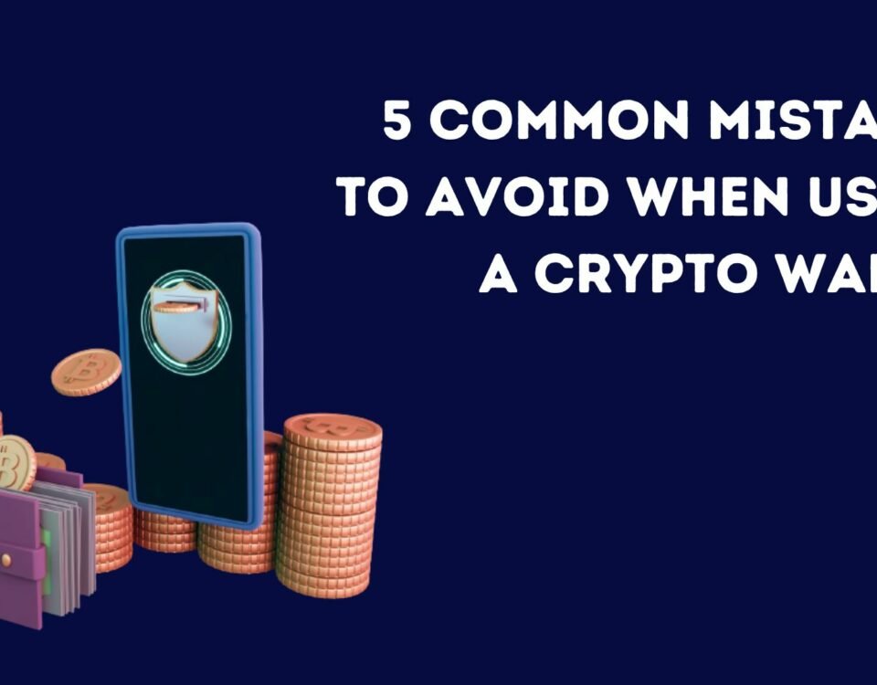 5 Common Mistakes to Avoid When Using a Crypto Wallet