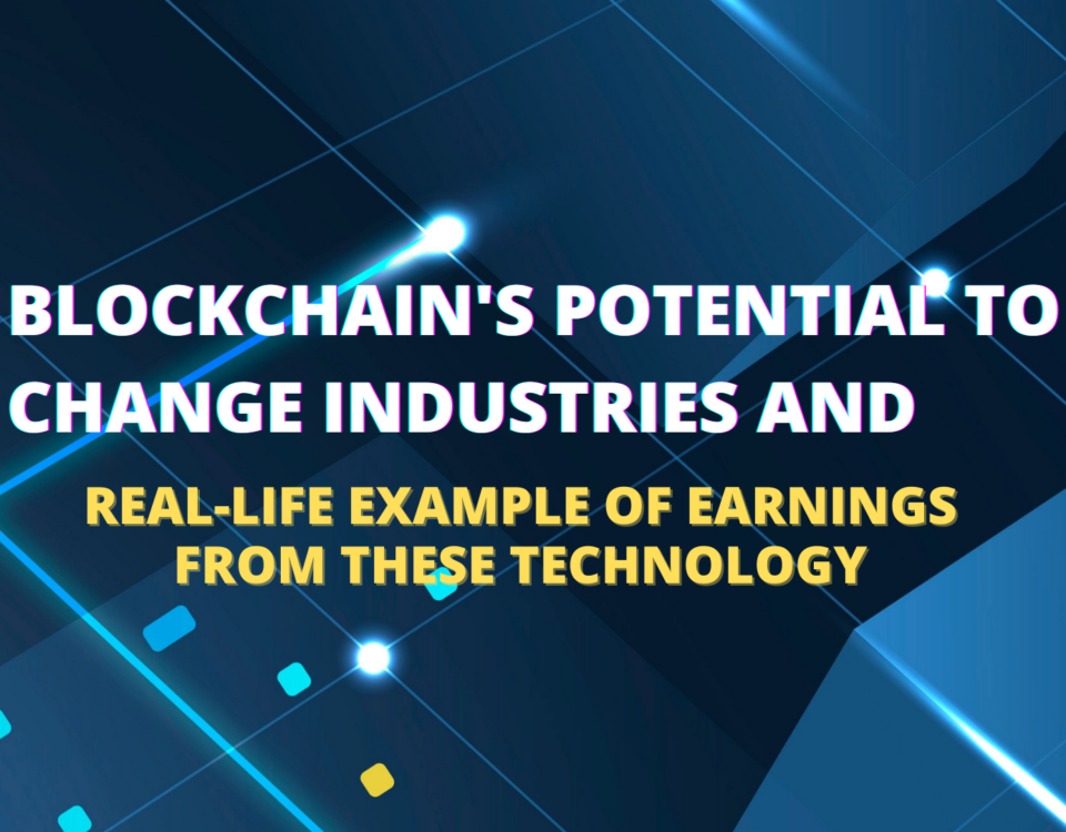 Blockchain's Potential to Change Industries and Real-Life Example