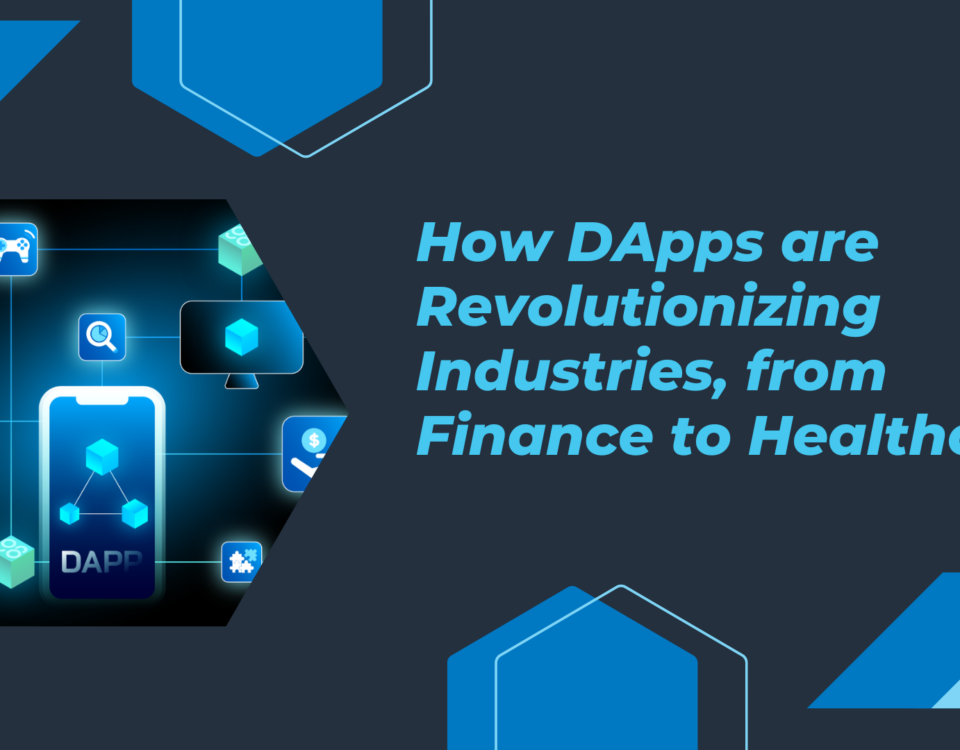 DAPPS Revolutionizing Industries