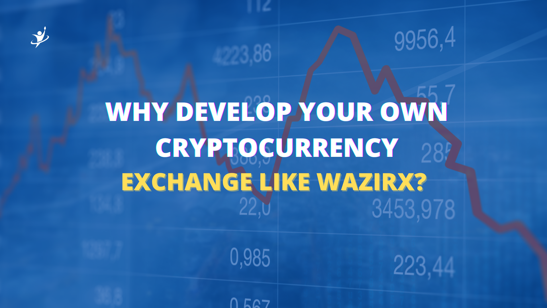Why Develop Your Own Cryptocurrency Exchange like WazirX?