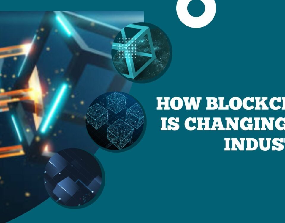 How Blockchain is Changing the Industry?