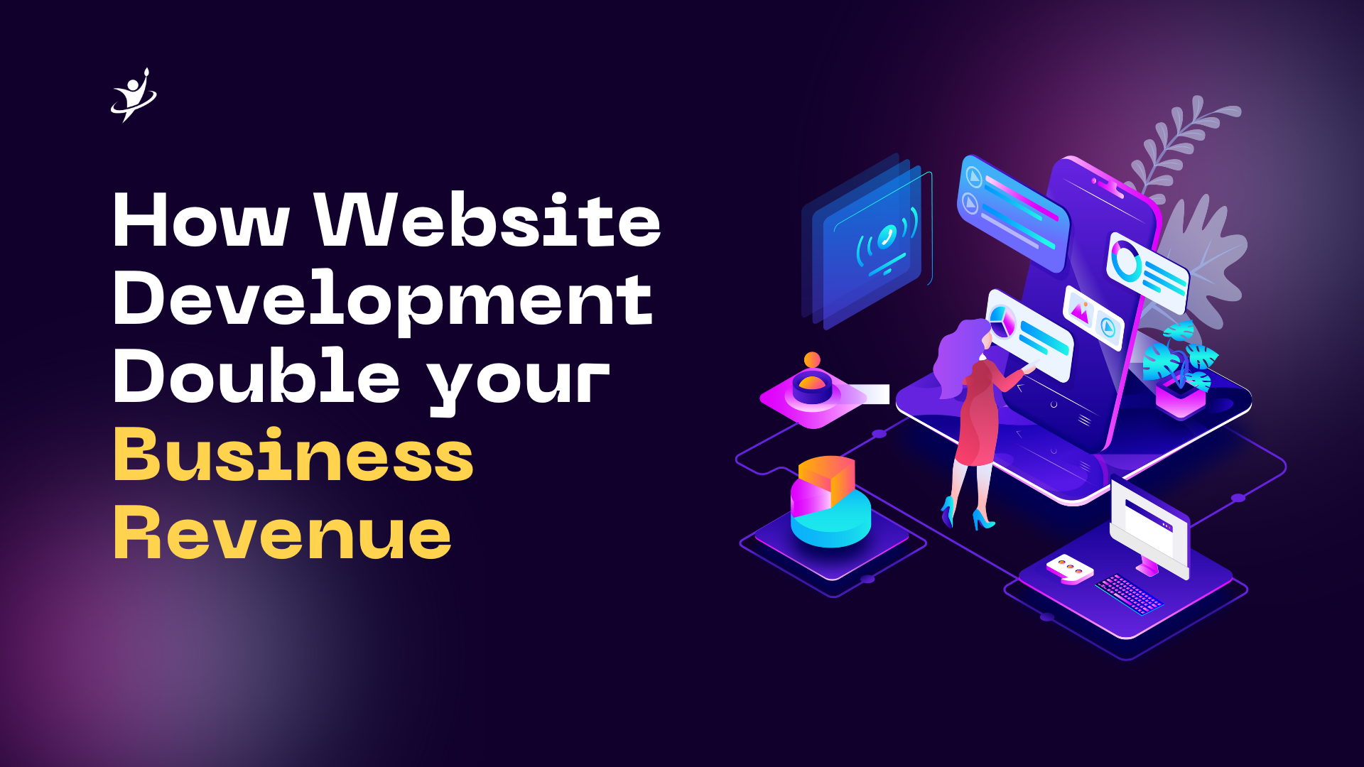 How Website Development Double your Business Revenue