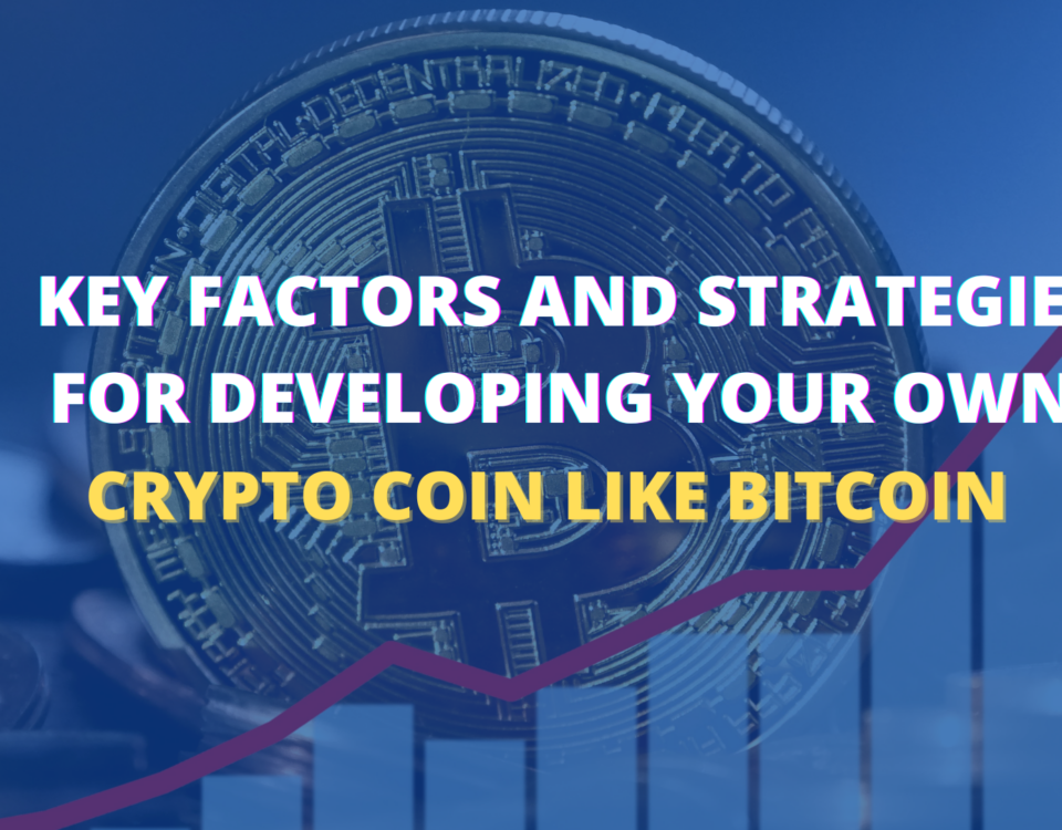 Key Factors and Strategies for Developing Your Own Crypto Coin Like Bitcoin