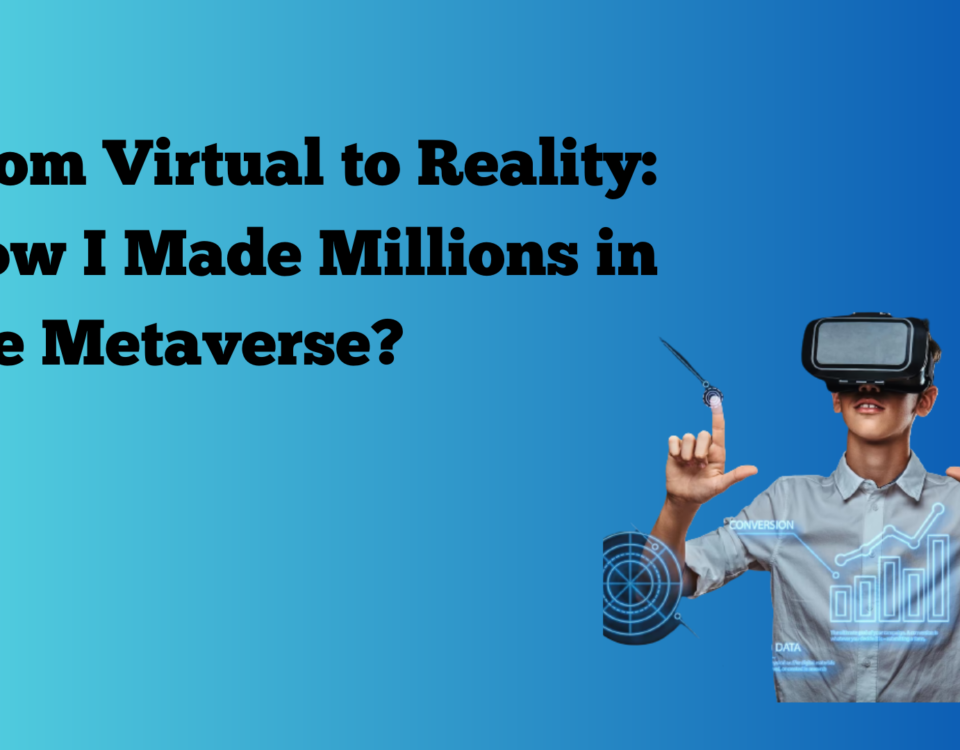 Made millions with Metaverse