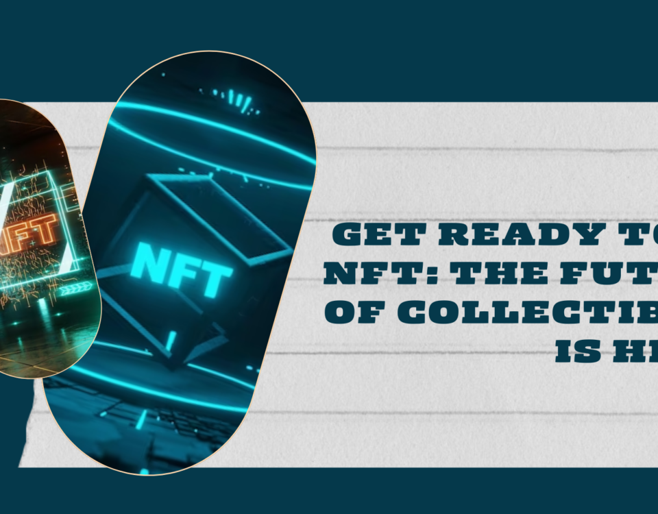 NFT The Future of Collectibles