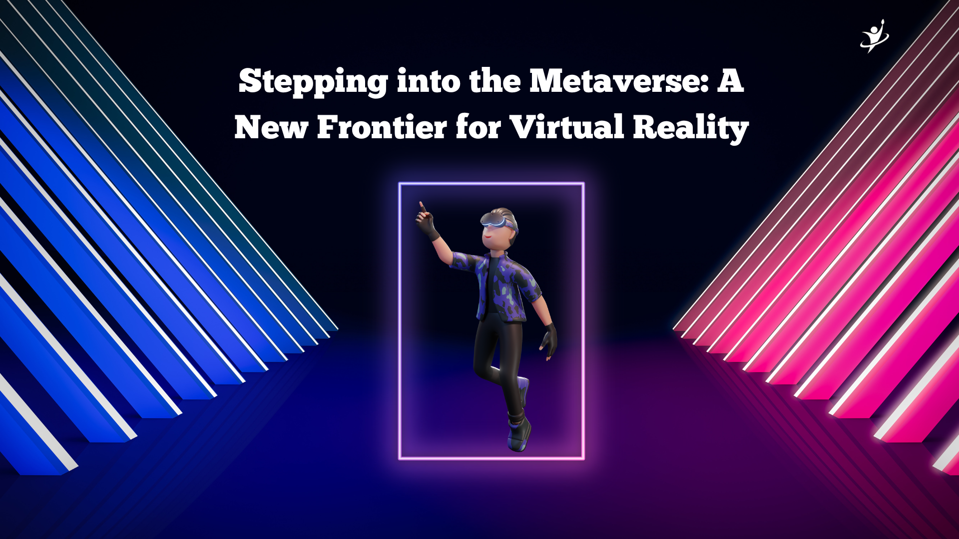 Stepping into the Metaverse