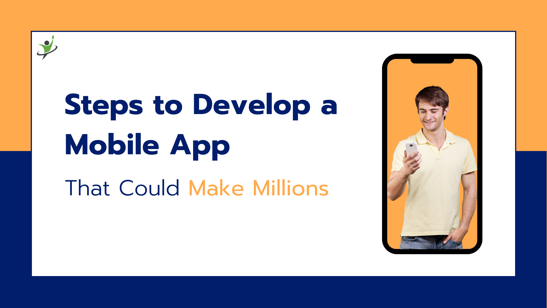 Steps to Develop a Mobile App That Could Make Millions
