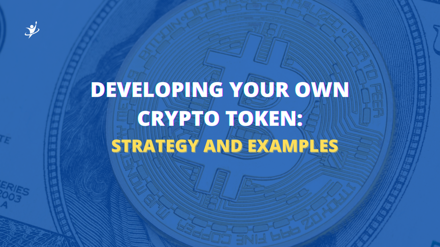 Developing Your Own Crypto Token: Strategy And Examples