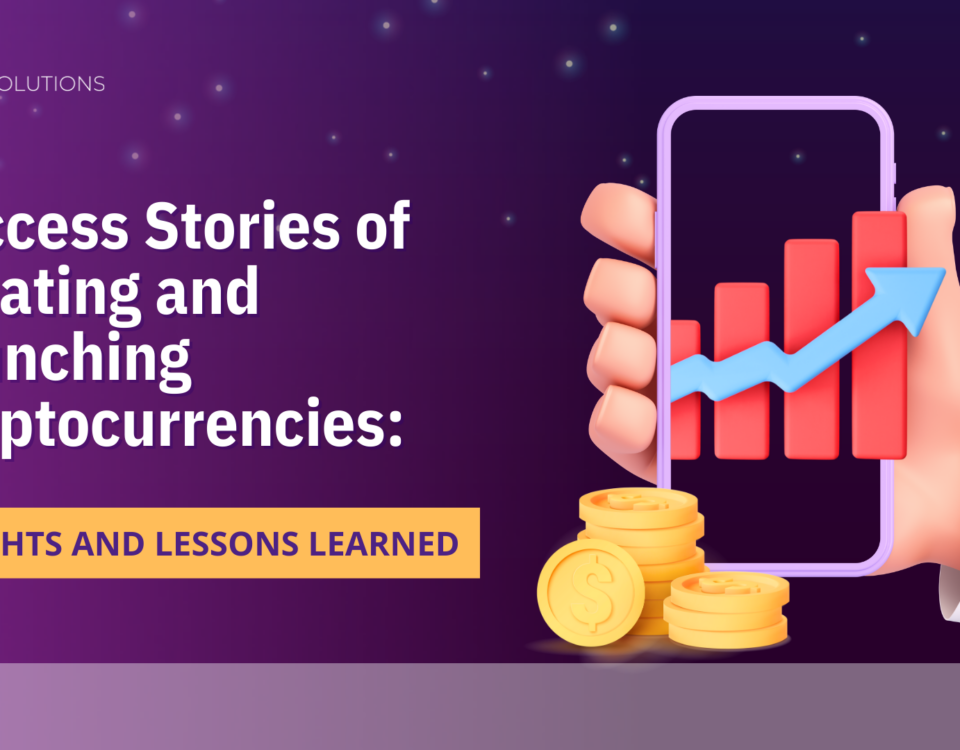 Success Stories of Creating and Launching Cryptocurrencies