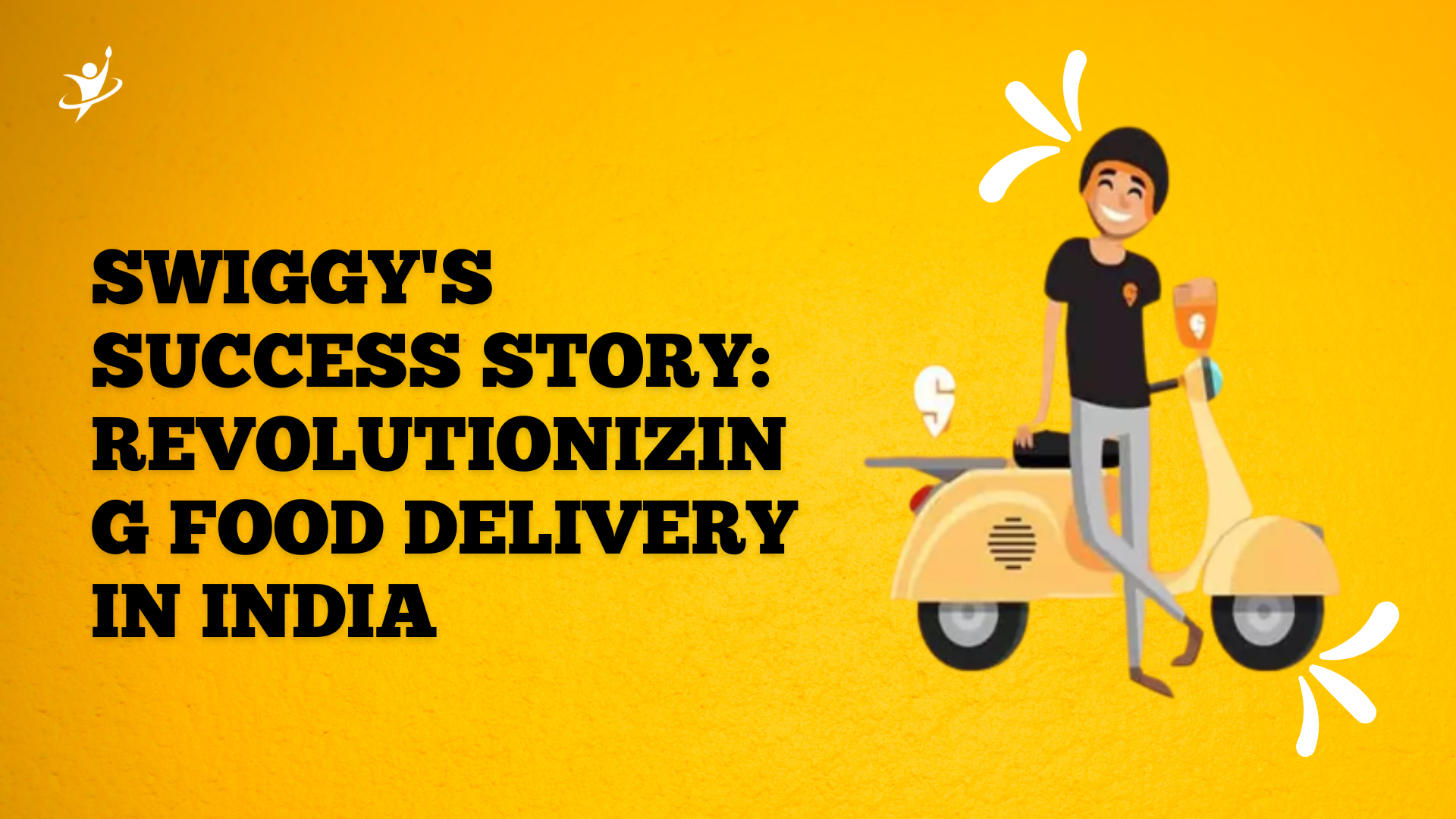 Swiggy's Success Story: Revolutionizing Food Delivery in India