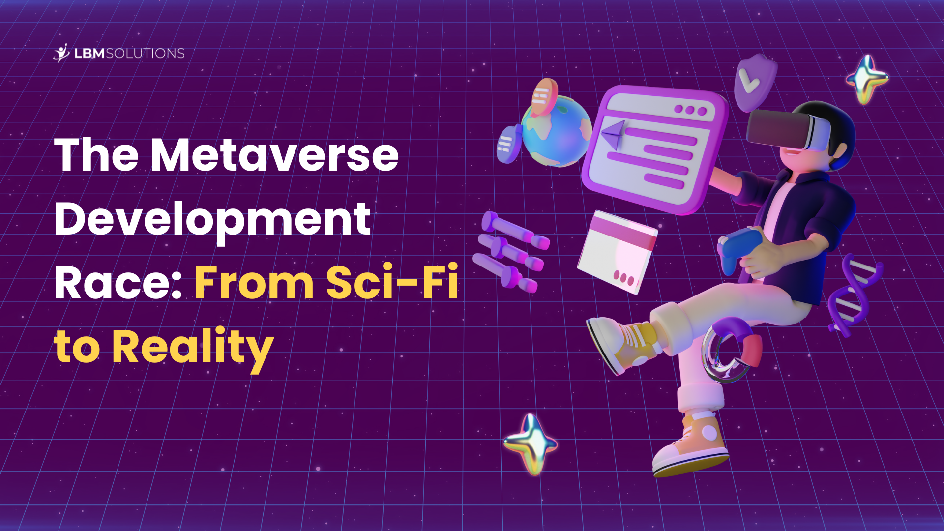 The Metaverse Development Race: From Sci-Fi to Reality