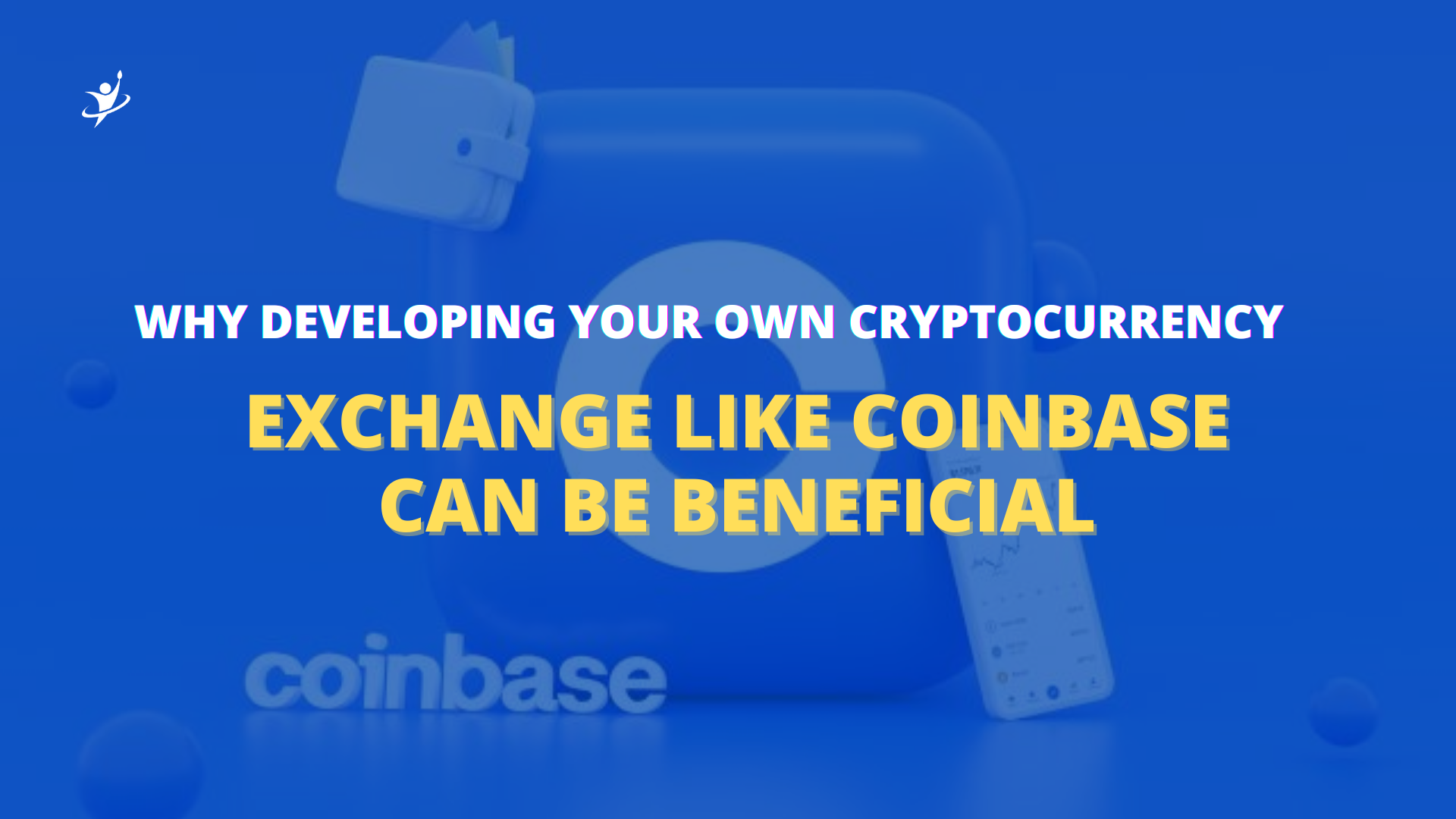 Developing Your Own Cryptocurrency Exchange Like Coinbase