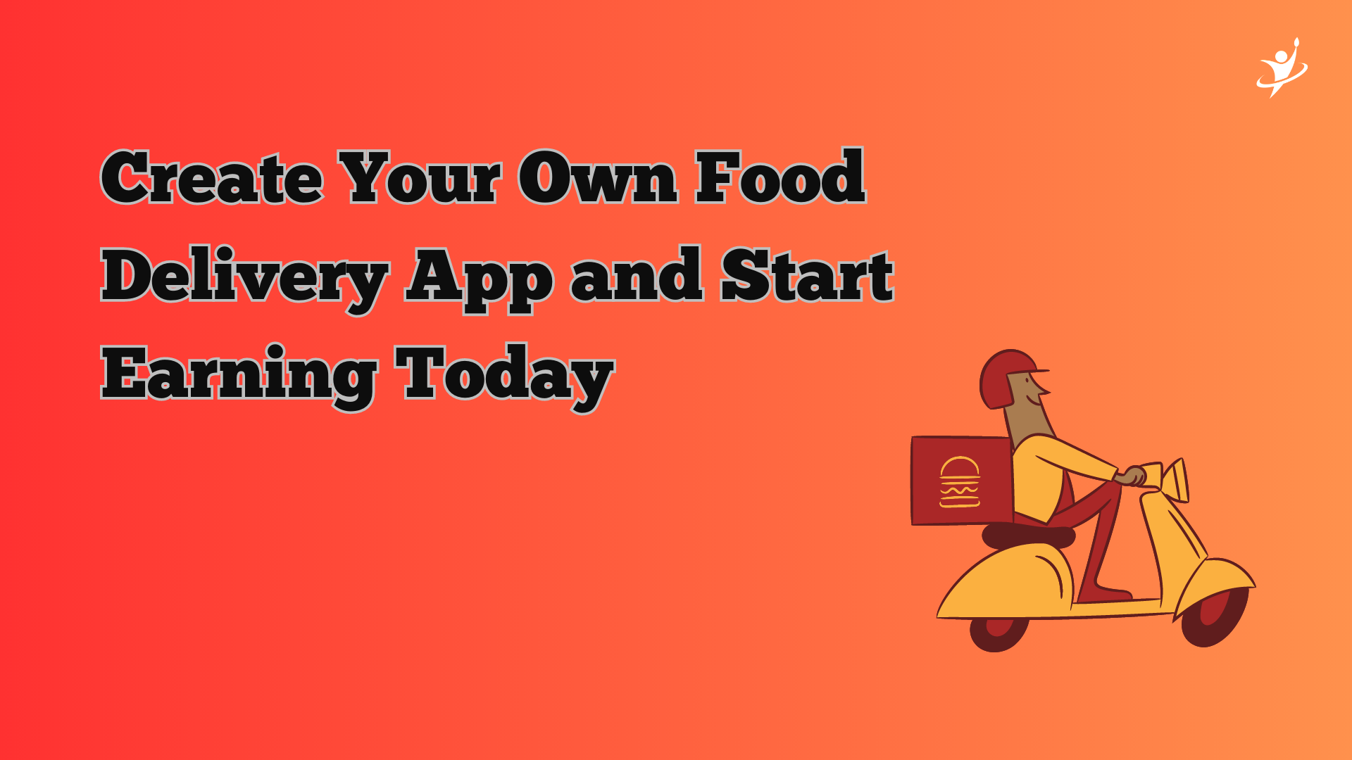 create-your-own-food-delivery-app-and-start-earning-today