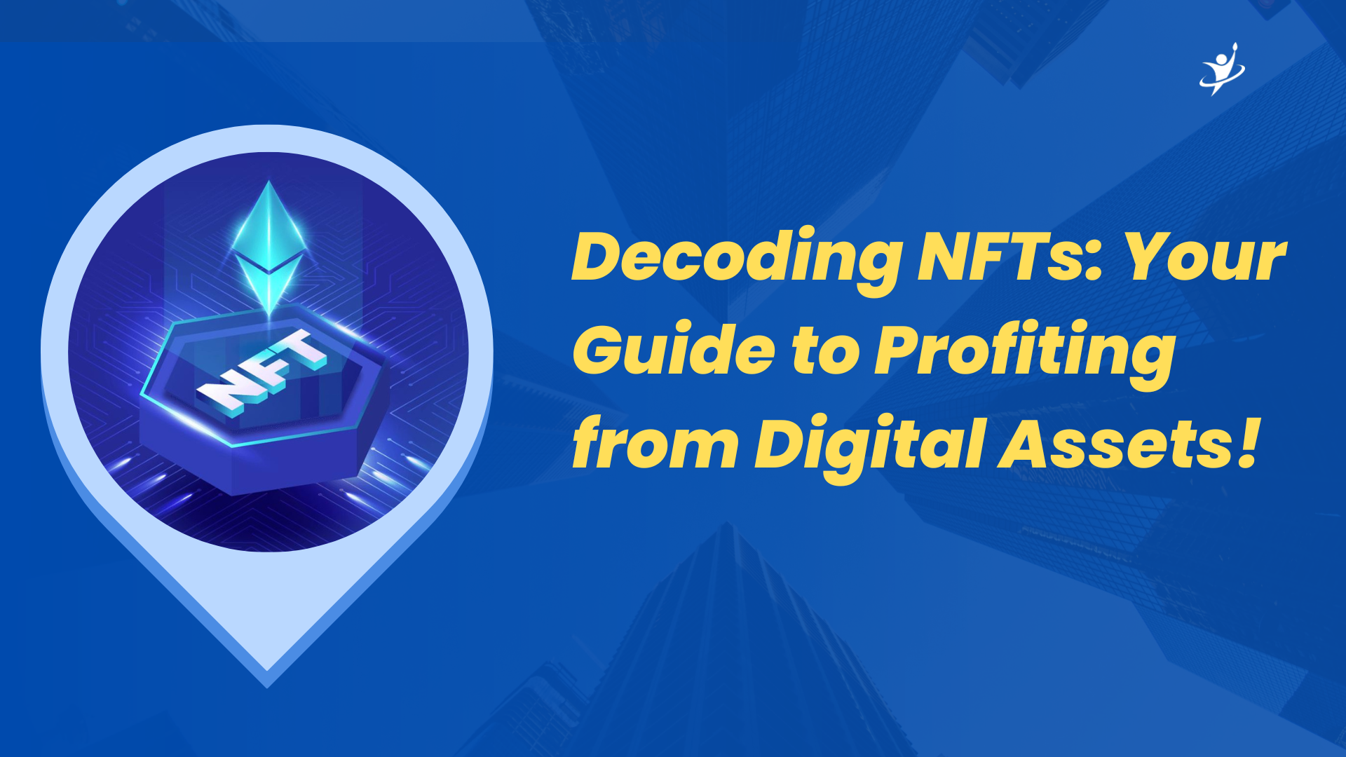NFTs Your Guide to Profiting from Digital Assets