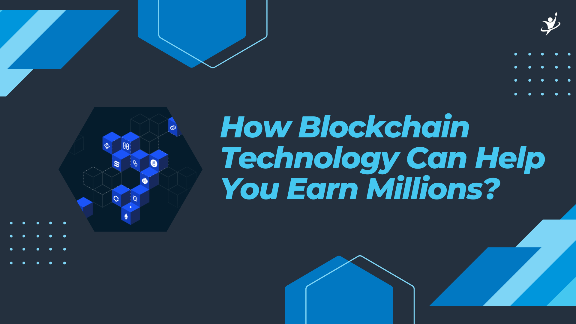 Blockchain Technology Can Help You Earn Millions.