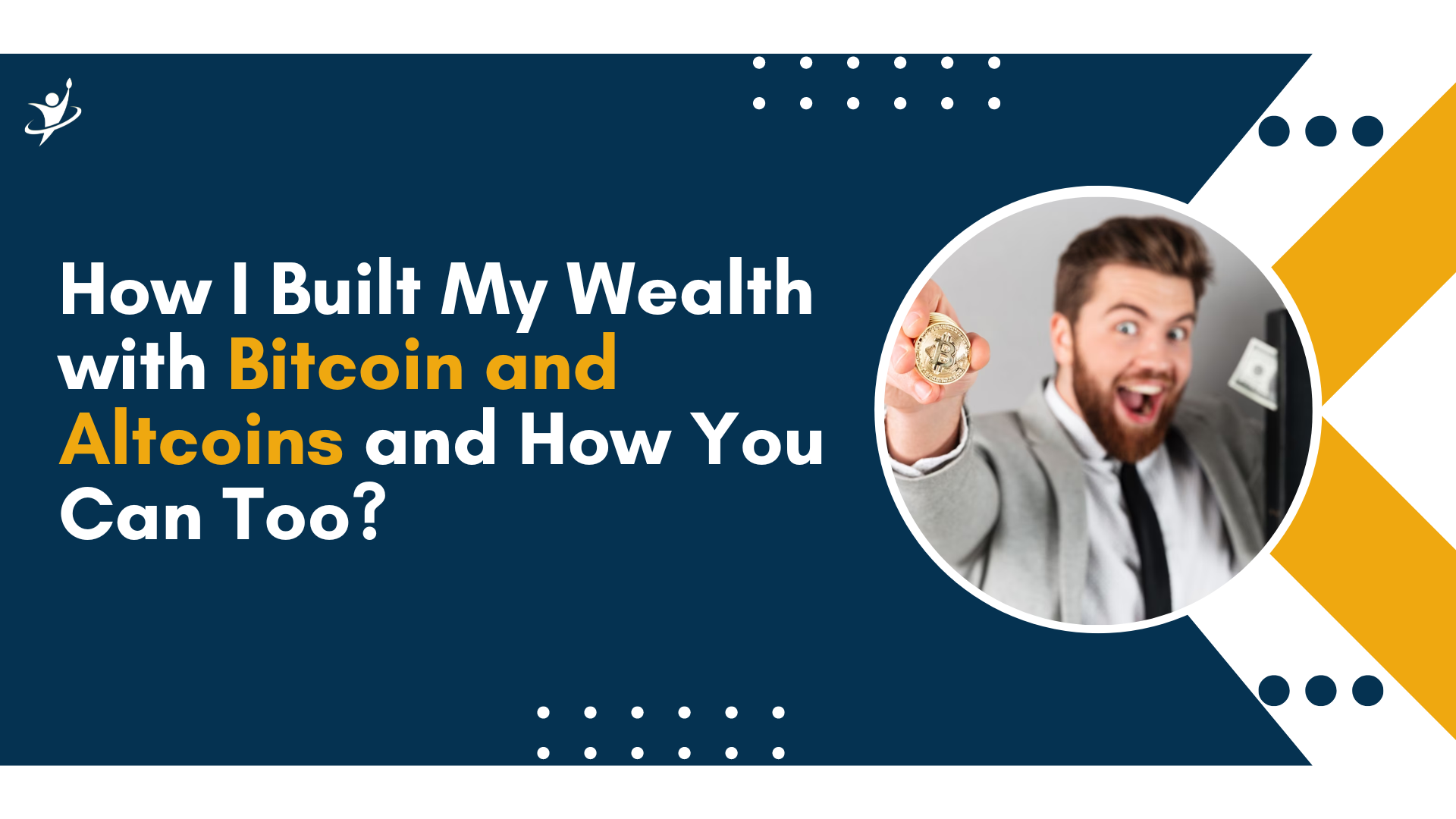 Built My Wealth with Bitcoin and Altcoins