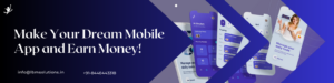 Make Your Dream Mobile App and Earn Money