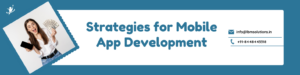 Strategies for Mobile App Development